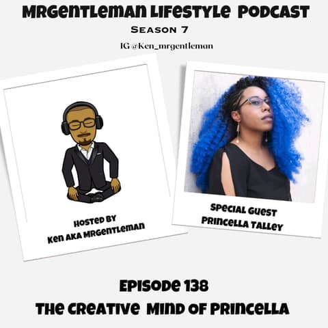 Episode 138 - The Creative Mind Of Princella With Princella Talley 3/3/2024