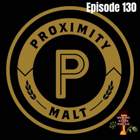 BBP 130 - Proximity Malt