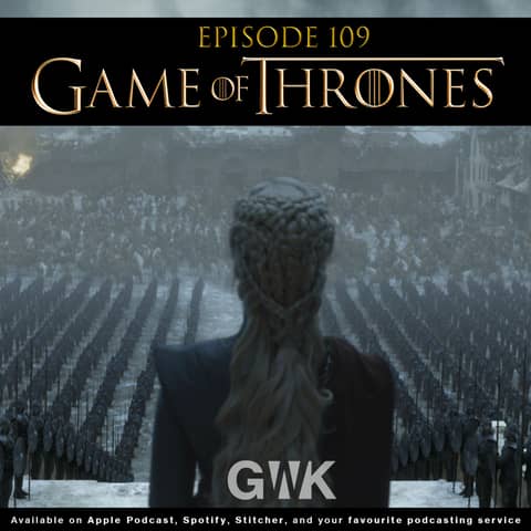 110 - The Geeks vs The Game of Thrones