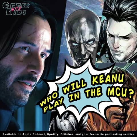 BONUS - Who should Keanu Reeves play in the MCU??