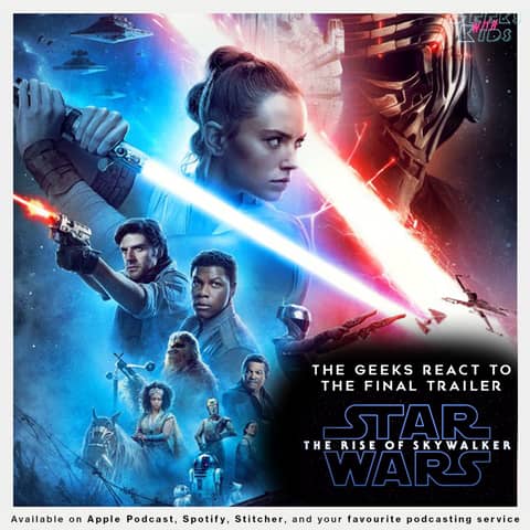 Bonus - The Geeks React to the "Star Wars: The Rise of Skywalker" trailer