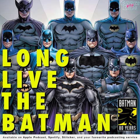 125 - Long Live The Batman