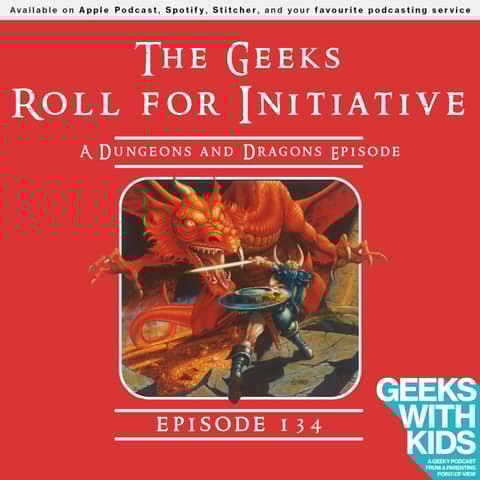 134 - The Geeks Roll for Initiative