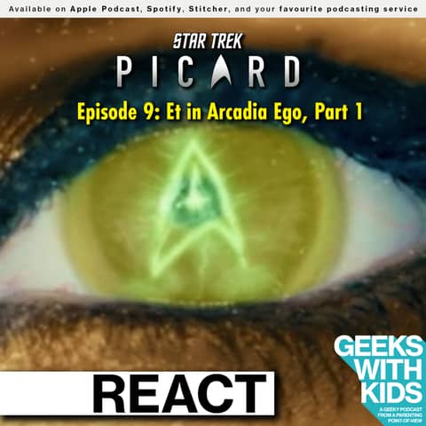 BONUS - The Geeks React to "Star Trek: Picard" - S01E09 - Et in Arcadia Ego, Part 1