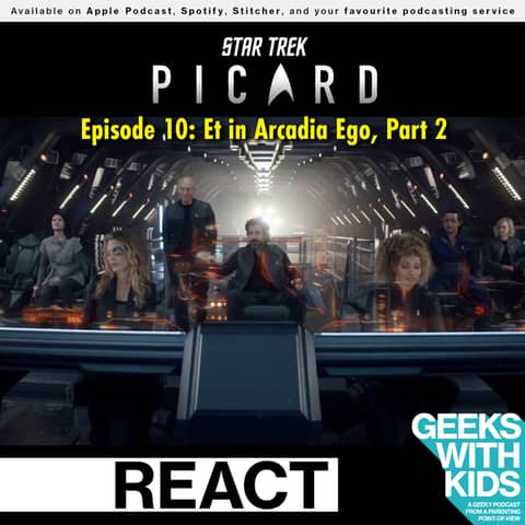 BONUS - The Geeks React to "Star Trek: Picard" - S01E10 - Et in Arcadia Ego, Part 2