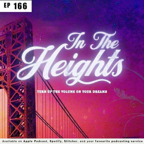 168 - Paciencia Y Fe: A Look at "In The Heights"