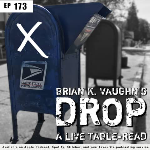 173 - Brian K. Vaughn's "DROP" | A live table-read