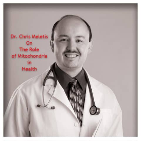Mitochondria and Health with Dr. Chris Meletis