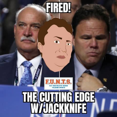 The Cutting Edge w/JackKnife Episode 1 | The Rangers Fired John Davidson & Jeff Gorton! WTF!?
