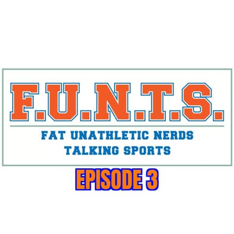 FUNTS Episode 3 (4/21/2021)
