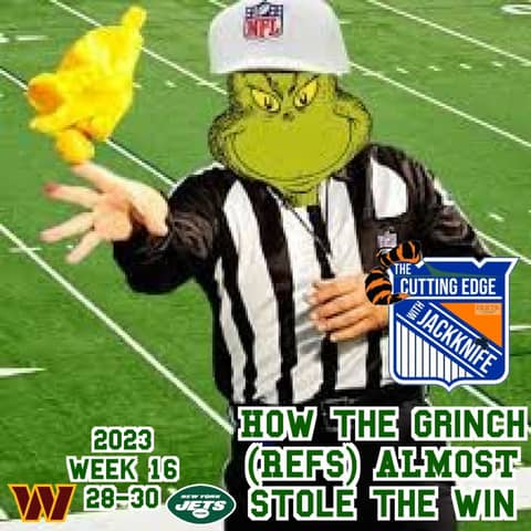 Jets 2023 Week 16, How the Grinch (Refs) ALMOST Stole the Win | The Cutting Edge W/JackKnife