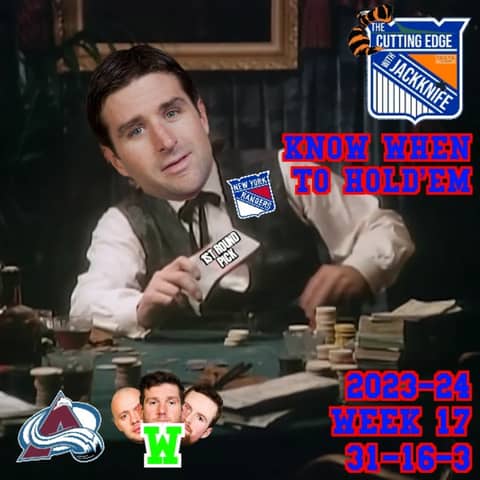 Rangers 23-24 Week 17, Know When To Hold'em | The Cutting Edge W/JackKnife