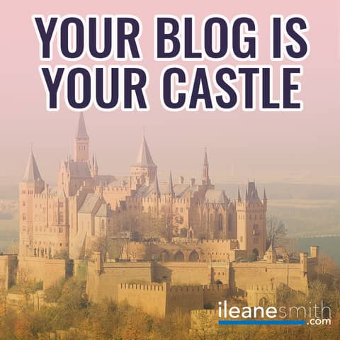 Your Blog is Your Castle