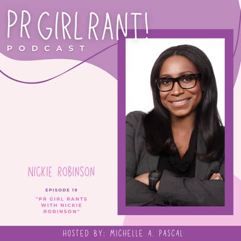PR Girl Rants! with Nickie Robinson