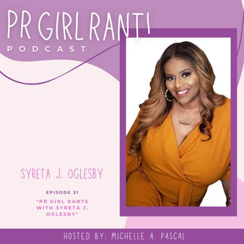 PR Girl Rants! with Syreta J. Oglesby