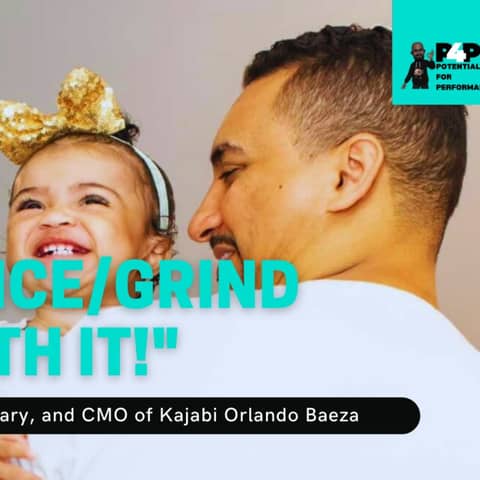 "The Sacrifice/Grind is Worth It!" w/ Trendsetter, Visionary, and CMO of Kajabi Orlando Baeza