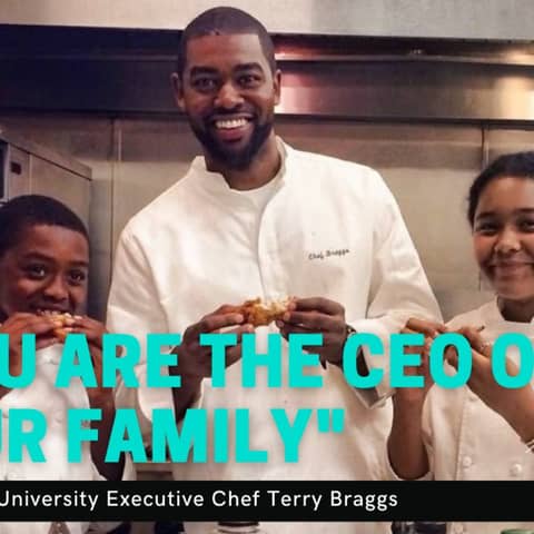 "You're the CEO of your family" w/ Stanford University Executive Chef Terry Braggs