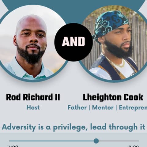 Adversity is a Privilege Lead Through It w/ Lheighton Cook