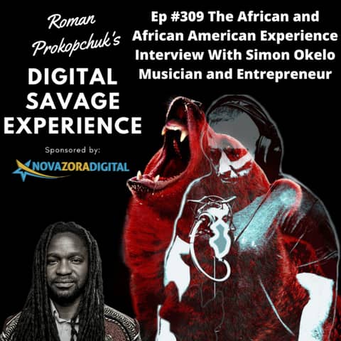 Ep #309 The African and African American Experience Interview With Simon Okelo Musician and Entrepreneur