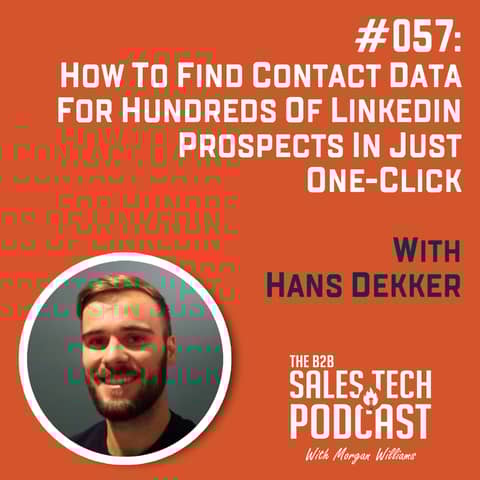 #057: How to Find Contact Data For Hundreds of LinkedIn Prospects in Just One-Click With Hans Dekker