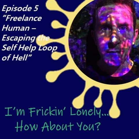 Karl Reutter - Freelance Human - Escaping the Self Help Loop of Hell