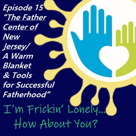 "The Father Center of New Jersey/A Warm Blanket & Tools for Successful Fatherhood"