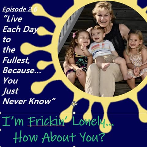 Valerie McKinney - "Live Each Day to the Fullest, Because...You Just Never Know"