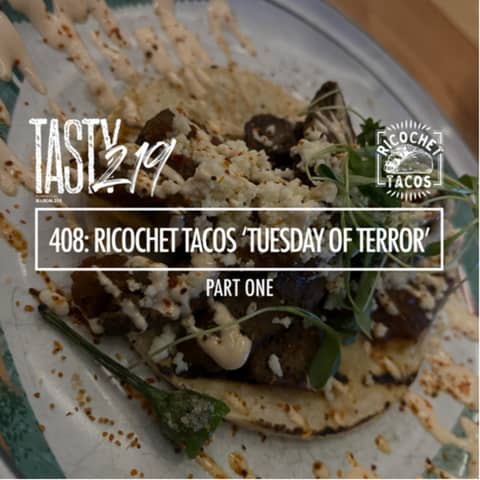 408 (Part 1 of 2): Ricochet Tacos “Tuesday Of Terror Event” [Discussions With The Staff]
