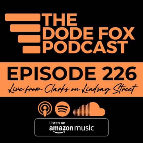 Episode 226 LIVE from Clarks on Lindsay Street