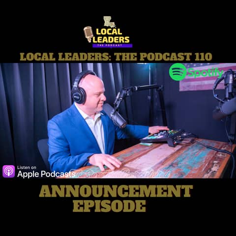 Local Leaders:The Podcast Host Jim Chapman BIG ANNOUNCEMENT Episode!