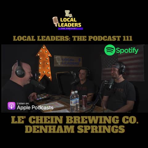 Le' Chein Brewing Co. Talks Family, Beer and Hand Pies. Local Leaders The Podcast 111
