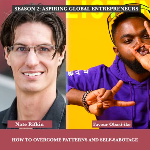 (A.G.E) How To Overcome Patterns And Self-Sabotage with Nate Rifkin 👀 - 103