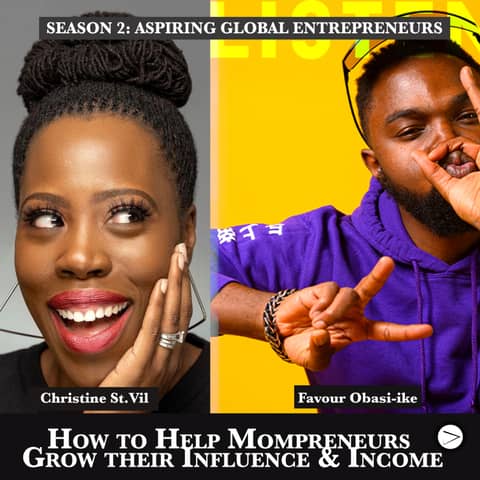 (A.G.E) How to Help Mompreneurs Grow their Influence & Income with Christine St.Vil 🏡 - 115