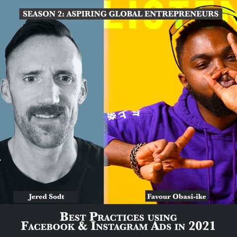 (A.G.E) ✍🏾 Best Practices using Facebook & Instagram Ads in 2021 with Jered Sodt 📈 - 120