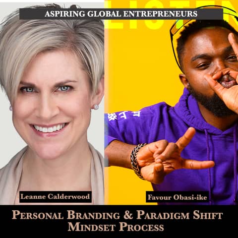 (A.G.E) Personal Branding & Paradigm Shift Mindset Process with Leanne Calderwood 📈 - 142