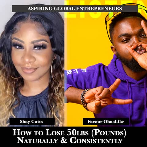 How to Lose 50lbs (Pounds) Naturally & Consistently with Shay Cutts 🎙 - 180