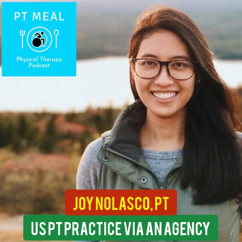Ep. 19: US PT via an Agency with Joy Nolasco, Part 1