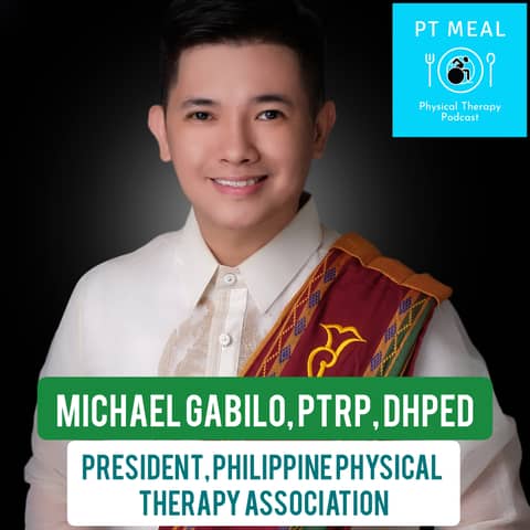 Ep. 28: The Philippine Physical Therapy Association with Mike Gabilo, pt.2