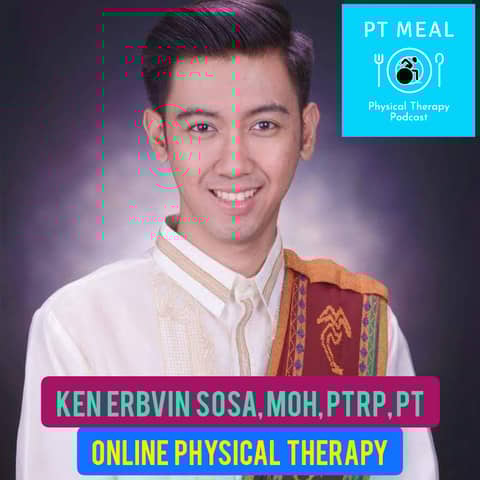 Ep. 31: Online Physical Therapy with Ken Erbvin Sosa