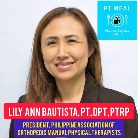 Ep. 35: Orthopedic Manual Physical Therapy with Lily Ann Bautista