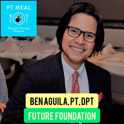 Ep. 44: Making a difference in the profession through non-profit organization, FUTURE Foundation with Ben Aguila