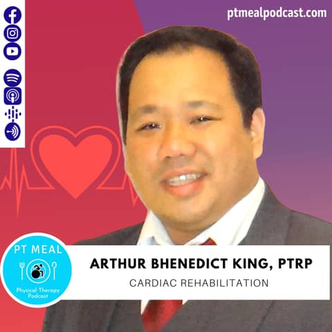 Ep. 56: Cardiac Rehabilitation with Arthur King