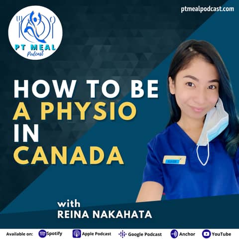 94: How to become a Physiotherapist in Canada with Reina Nakahata