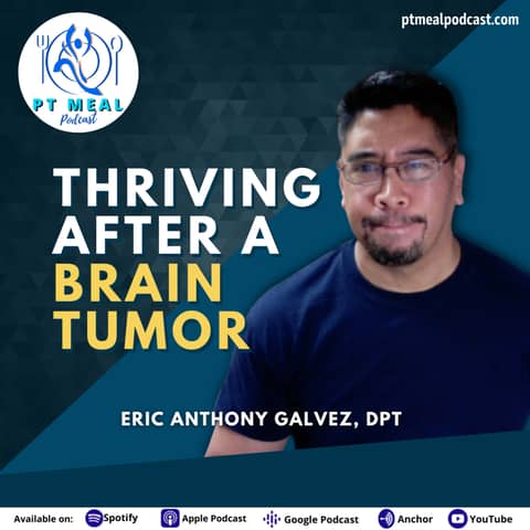 112: Brain Tumor Survivor to Advocate with Eric Anthony Galvez