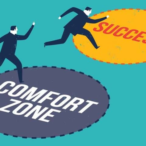 Getting out of Your Comfort Zone Getting out of Your Comfort Zone
