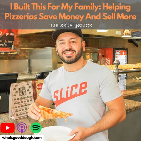 I Built This For My Family: Helping Pizzerias Save Money And Sell More with Ilir Sela @ Slice