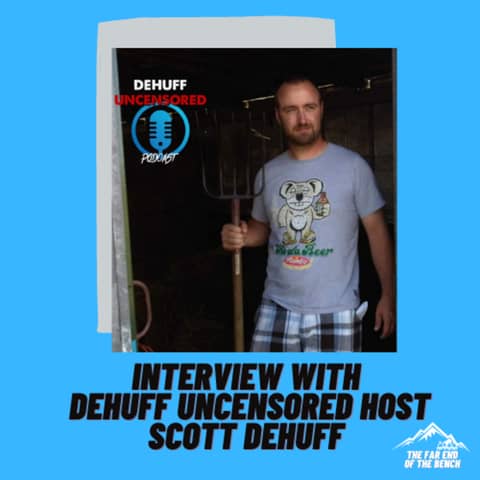 Far End of the Bench Bonus: Scott Dehuff Interview