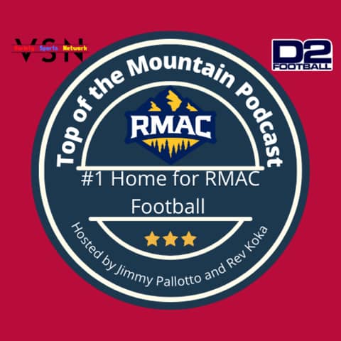 Top of the Mountain Podcast: RMAC Football 2022 Season Week 3