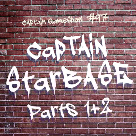Episode 97: Captain Starbase - Parts 1 & 2
