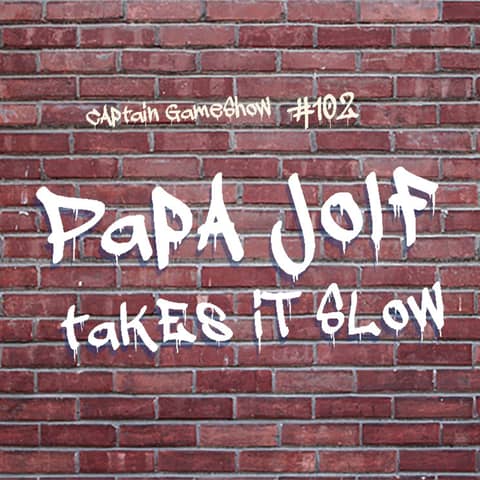 Episode 102: Papa Jolf Takes It Slow
